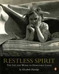 Restless Spirit: the Life and Work of Dorothea Lange （First Edition）