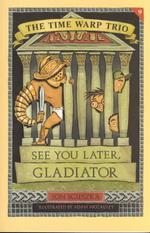 See You Later, Gladiator (Time Warp Trio)
