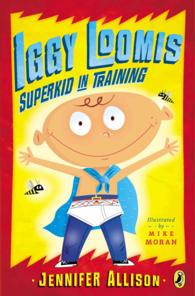 Superkid in Training (Iggy Loomis) （Reprint）