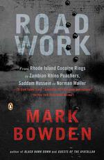 Road Work : Among Tyrants, Heroes, Rogues, and Beasts