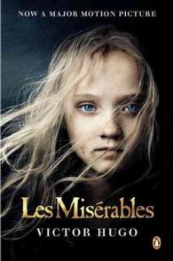 ヴィクトル・マリ－・ユゴ－『レ・ミゼラブル』（英訳）<br>Les Miserables （Movie Tie-in）