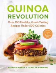 Quinoa Revolution : Over 150 Healthy, Great-Tasting Recipes under 500 Calories