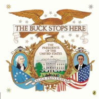 The Buck Stops Here : The Presidents of the United States
