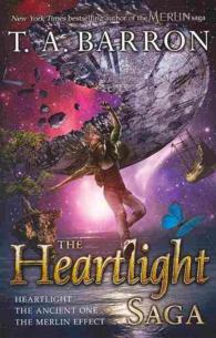 Heartlight & the Ancient One & the Merlin Effect : Heartlight / the Ancient One / the Merlin Effect (The Heartlight Saga)