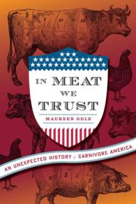 In Meat We Trust : An Unexpected History of Carnivore America