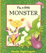 I'm a Little Monster : Words and Pictures