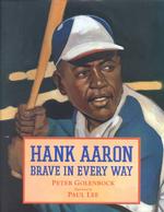 Hank Aaron, Brave in Every Way : Brave in Every Way