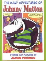 The Many Adventures of Johnny Mutton : Stories and Pictures