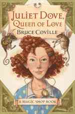 Juliet Dove, Queen of Love : A Magic Shop Book （1ST）