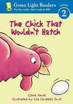 The Chick That Wouldn't Hatch (Green Light Readers. All Levels) （Reissue）