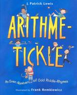 Arithme-Tickle : An Even Number of Odd Riddle-Rhymes