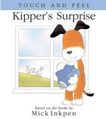 Kipper's Surprise : Touch and Feel (Kipper)