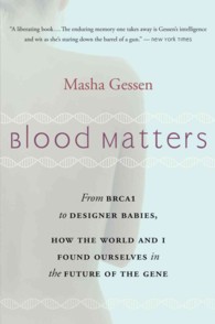 Blood Matters: From Brca1 to Designer Babies, How the World and I Found Ourselves in the Future of the Gene