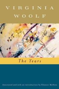 The Years (Annotated): The Virginia Woolf Library Annotated Edition (Virginia Woolf Library")