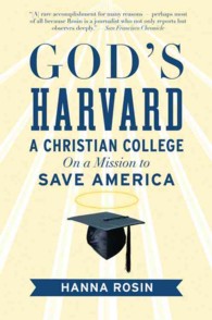 God's Harvard: A Christian College on a Mission to Save America