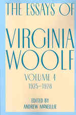 Essays of Virginia Woolf, Vol. 4, 1925-1928 (Virginia Woolf Library")