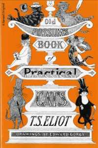 Ｔ．Ｓ．エリオット著／Ｅ．ゴーリー絵『キャッツ　ポッサムおじさんの実用猫百科』（原書）<br>Old Possum's Book of Practical Cats （ILL）