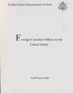 Foreign Consular Offices in the United States : Fall/Winter (Foreign Consular Offices in the United States) （2003rd 2003）