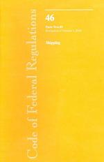 Code of Federal Regulation Title 46 : Shipping: Parts 70 to 89 （1ST）