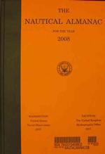 The Nautical Almanac for the Year 2008 (Nautical Almanac for the Year)