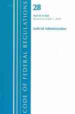 Code of Federal Regulations Title 28 Judicial Administration : Parts 43-End: Revised as of July 1, 2010