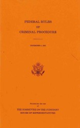 Federal Rules of Criminal Procedures : December 1, 2011: 112th Congress 1st Session; Committee Print No. 3