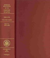 Foreign Relations of the United States, 1969-1976, Volume XXXIII, Salt II, 1972-1980 (Foreign Relations of the United States) （None, First）