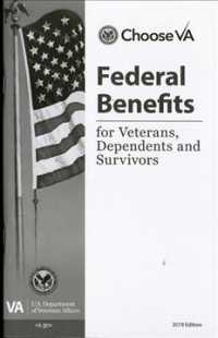Federal Benefits for Veterans, Dependents and Survivors (Federal Benefits for Veterans and Dependents)