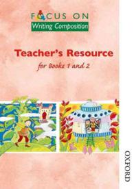 Focus on Writing Composition - Teacher's Resource for Books 1 and 2 : Teacher's Resource for Books 1 and 2 (Focus on Writing Composition) （SPI TCH）