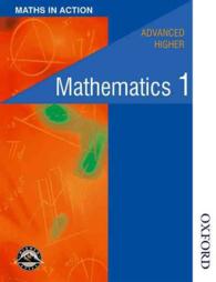 Advanced Higher Mathematics 1 (Maths in Action) （New）
