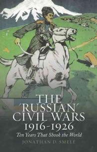 The 'Russian' Civil Wars, 1916-1926 : Ten Years That Shook the World