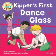 Oxford Reading Tree: Read With Biff, Chip & Kipper First Experiences Kipper's First Dance Class (Oxford Reading Tree)