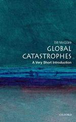 VSI地球規模災害<br>Global Catastrophes : A Very Short Introduction (Very Short Introductions)