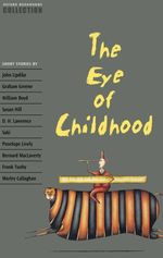 Oxford Bookworms Collection the Eye of Childhood