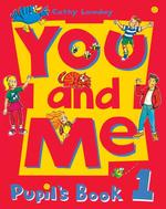 You and Me: 1: Pupil's Book (You and Me)