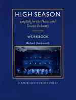 High Season : English for Hte Hotel and Tourist Industry （Workbook）