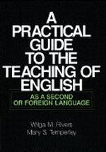 A Practical Guide to the Teaching of English as a Second or Foreign Language