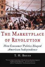 The Marketplace of Revolution : How Consumer Politics Shaped American Independence