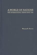 A World of Nations: the International Order Since 1945 （1st Edition）