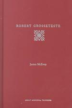 Robert Grosseteste (Great Medieval Thinkers)