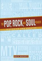 The Pop, Rock, and Soul Reader : Histories and Debates