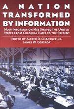 ＩＴによるアメリカ国家の変容<br>A Nation Transformed by Information : How Information Has Shaped the United States from Colonial Times to the Present