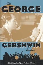 ジョージ・ガーシュイン読本<br>The George Gershwin Reader (Readers on American Musicians)