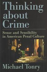 アメリカの刑事政策批判<br>Thinking about Crime : Sense and Sensibility in American Penal Culture (Studies in Crime and Public Policy)