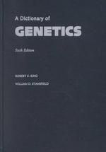 遺伝学辞典（第６版）<br>A Dictionary of Genetics （6TH）