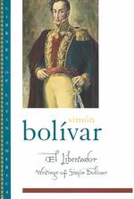 シモン・ボリヴァル著述集（英訳）<br>El Libertador : Writings of Simon Bolivar (Library of Latin America)