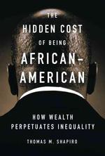 The Hidden Cost of Being African American : How wealth perpetuates inequality