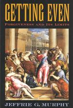 報復の倫理学：赦しとその限界<br>Getting Even : Forgiveness and Its Limits