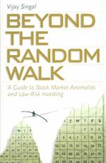 Beyond the Random Walk : A Guide to Stock Market Anomalies and Low-Risk Investing (Financial Management Association Survey and Synthesis Series)