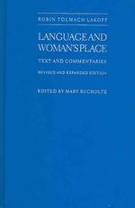 ロビン・レイコフ『ことばと女性の立場』（改訂増補版）<br>Language and Woman's Place : Text and Commentaries (Studies in Language and Gender) （REV EXP）
